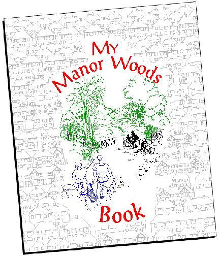 'My Manor Woods Book'